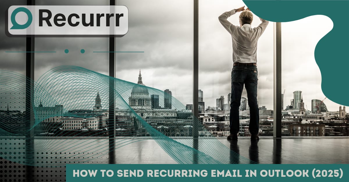 Here’s How to Send Recurring Email in Outlook (2025)