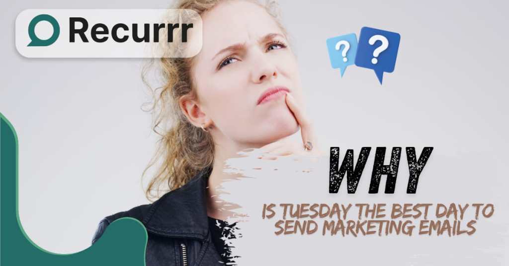 Why Is Tuesday the Best Day to Send Marketing Emails