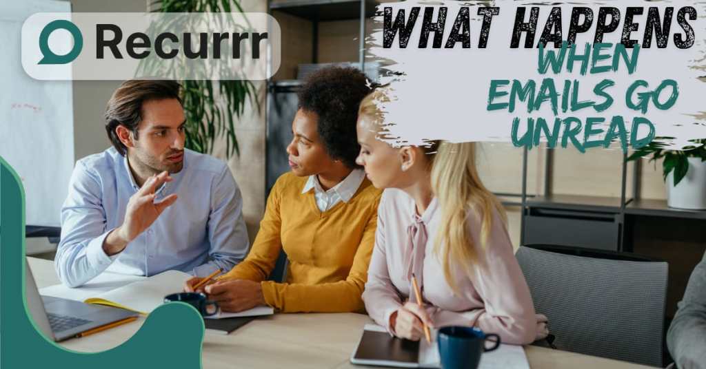 What Happens When Emails Go Unread
