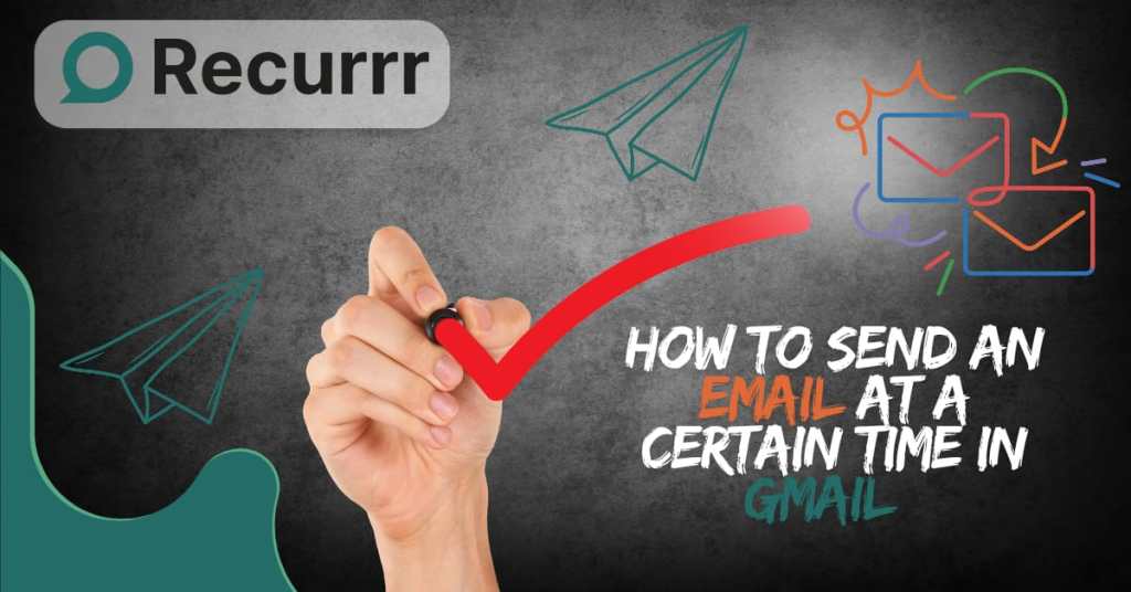 How to Send an Email at a Certain Time in Gmail