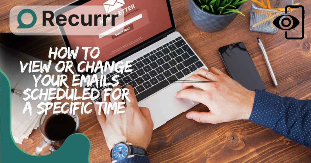 How to View or Change Your Emails Scheduled for a Specific Time